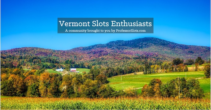 Vermont Slots Community on Facebook [Vermont Slot Machine Casino Gambling in 2020]