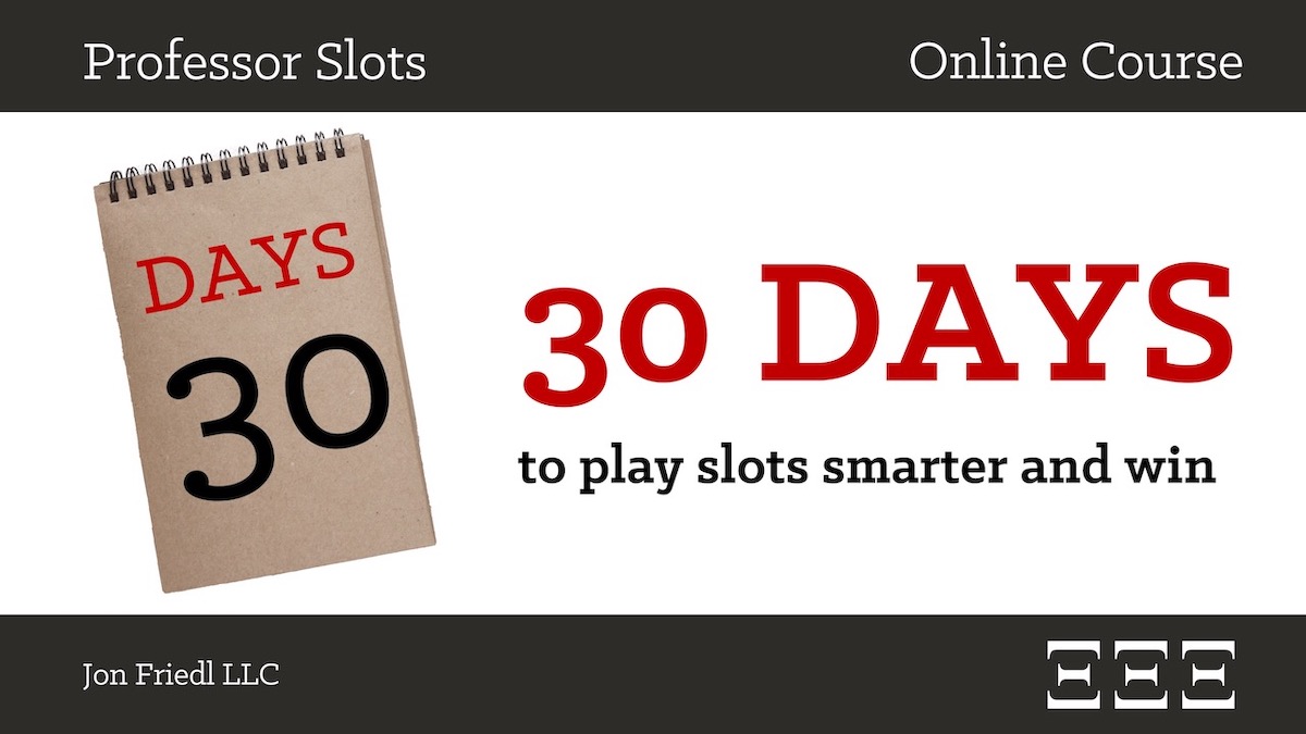 30 Days to Play Slots Smarter and Win