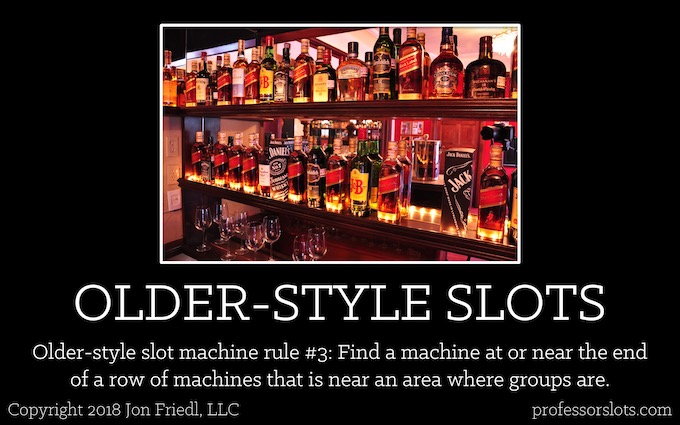 Older-Style Slot Machines Rule #3 [Older Casinos]