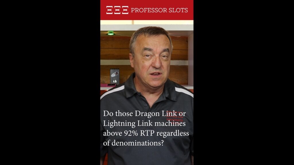 Blade asks, “Do those Dragon Link or Lightning Link machines above 92% RTP regardless of denominations?”
