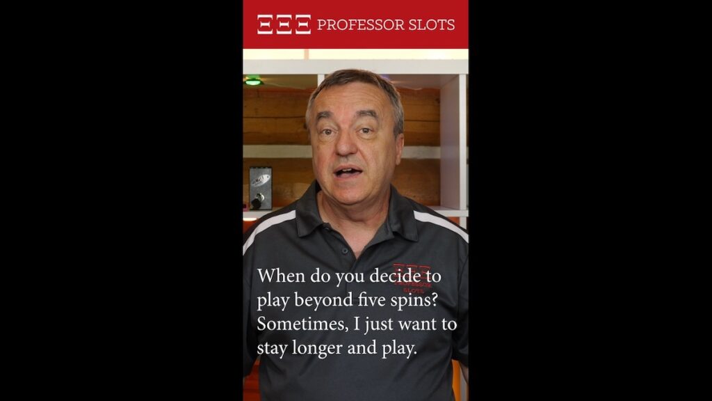 LadyD asks, “When do you decide to play a machine beyond five spins? Sometimes I just want to stay longer and play.”