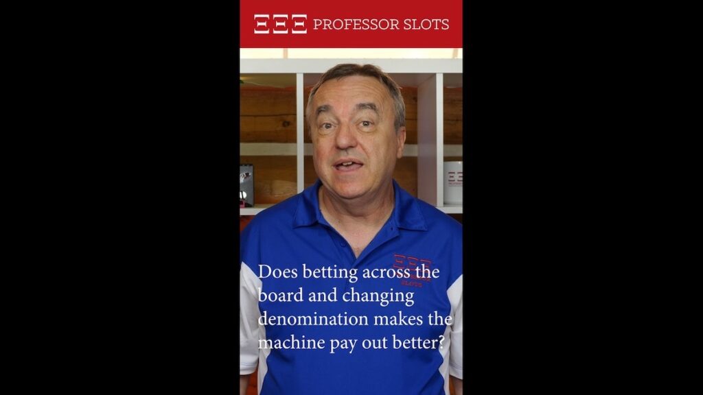 Gamb asks, “Do you think betting across the board and changing denomination makes the machine pay out better?”
