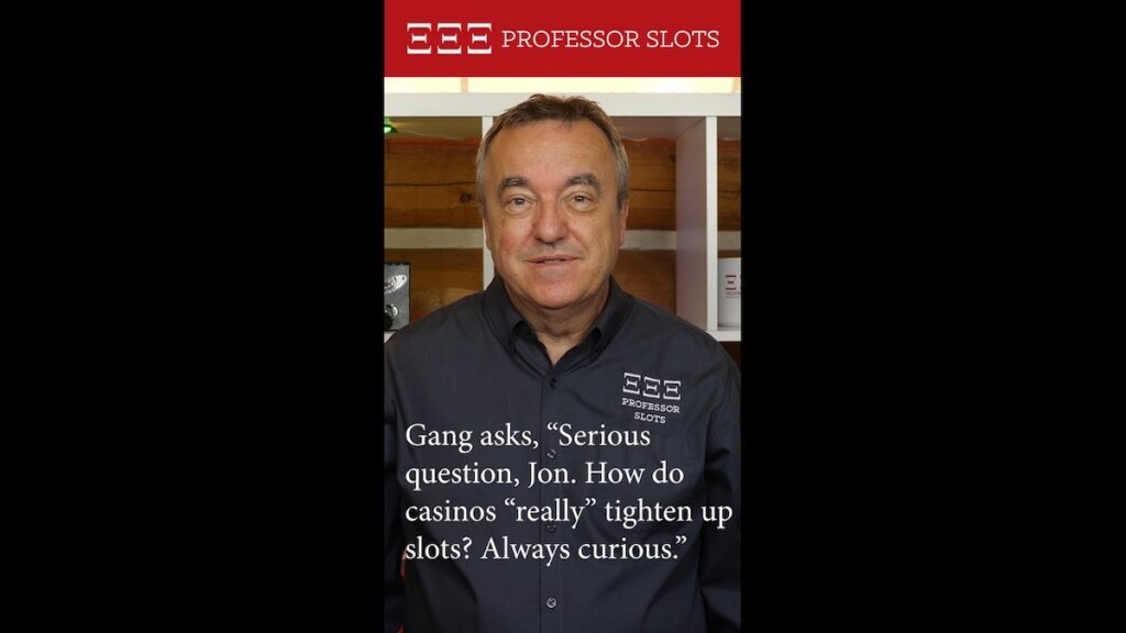 Gang asks, “How do casinos tighten up slots?”