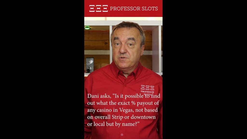 Dani asks, “Is it possible to find out what the exact percentage payout of any casino in Vegas, not based on overall Strip or downtown or local but by name?”