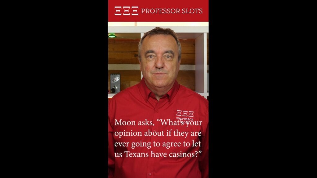 Moon asks, “What’s your opinion about if they are ever going to agree to let us Texans have casinos?”